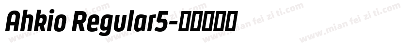 Ahkio Regular5字体转换